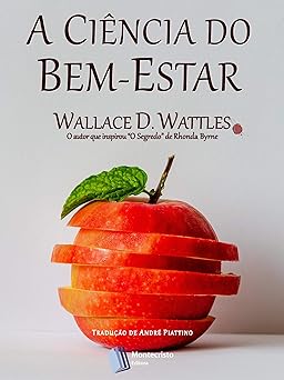 A CIENCIA DE ESTAR BEM Traduzido (Com in Wattles, Wallace D